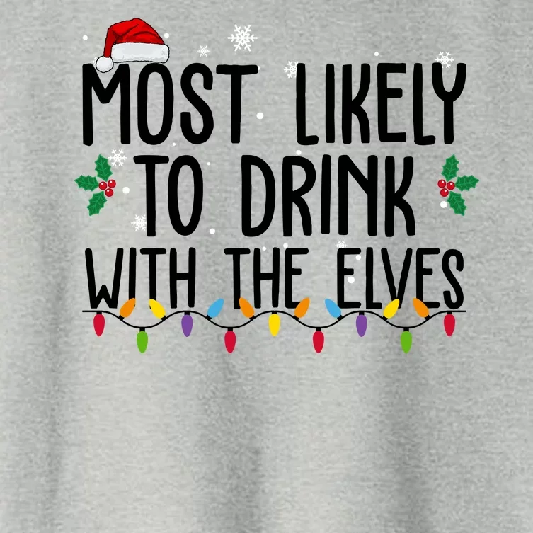 Most Likely To Drink With The Elves Funny Christmas Women's Crop Top Tee