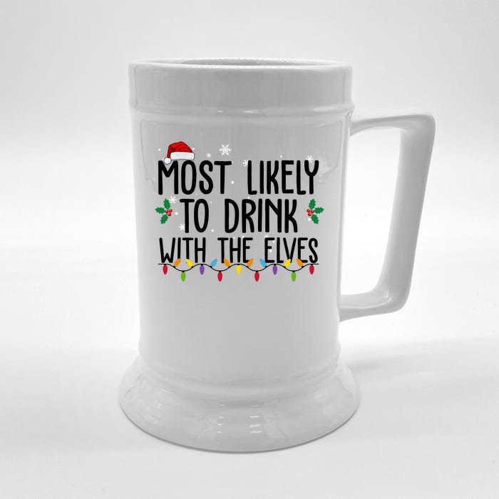 Most Likely To Drink With The Elves Funny Christmas Front & Back Beer Stein