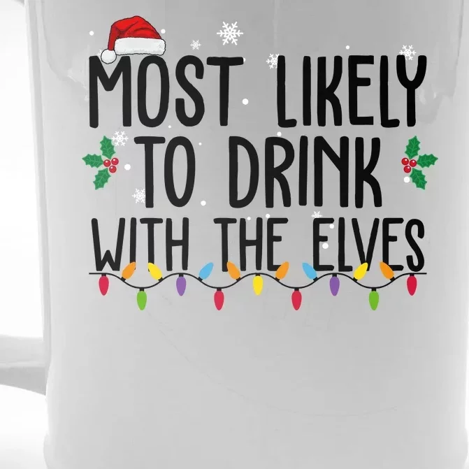 Most Likely To Drink With The Elves Funny Christmas Front & Back Beer Stein