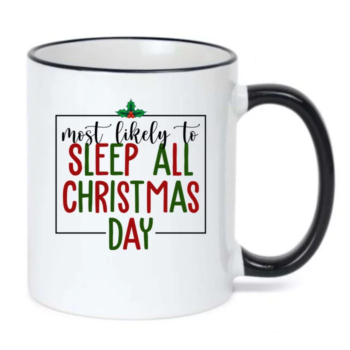 Most Likely To Sleep All Christmas Day Black Color Changing Mug