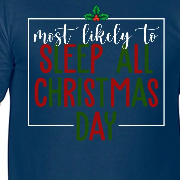 Most Likely To Sleep All Christmas Day Comfort Colors T-Shirt