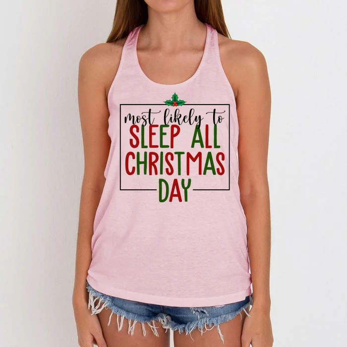 Most Likely To Sleep All Christmas Day Women's Knotted Racerback Tank