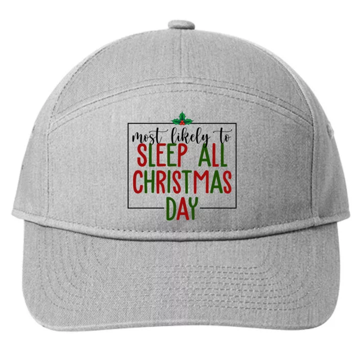 Most Likely To Sleep All Christmas Day 7-Panel Snapback Hat