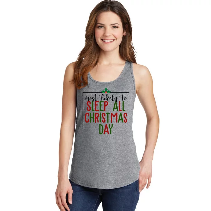 Most Likely To Sleep All Christmas Day Ladies Essential Tank