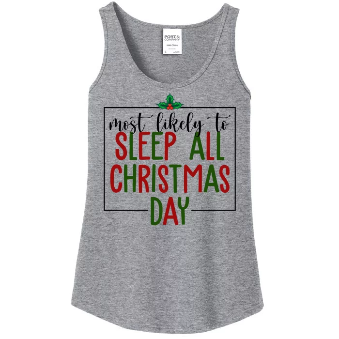 Most Likely To Sleep All Christmas Day Ladies Essential Tank