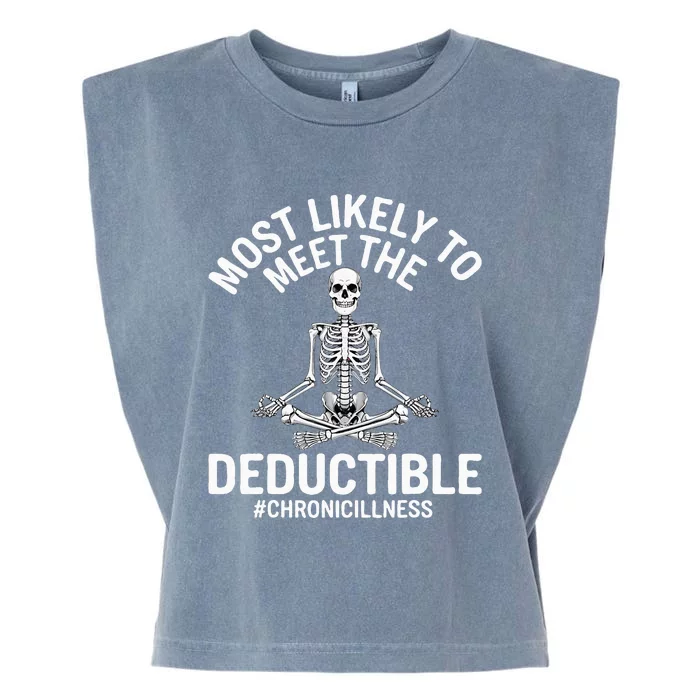 Most Likely To Meet The Deductible Chronic Illness Sarcasm Garment-Dyed Women's Muscle Tee