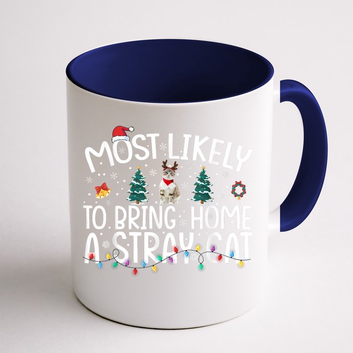 Most Likely To Bring Home A Stray Cat Front & Back Coffee Mug