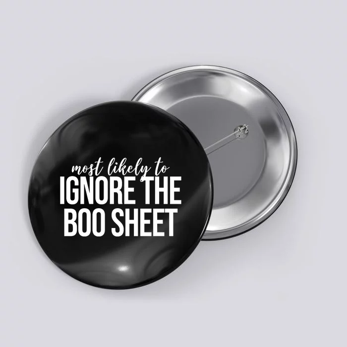 Most Likely To Ignore The Boo Sheet Halloween Funny Button