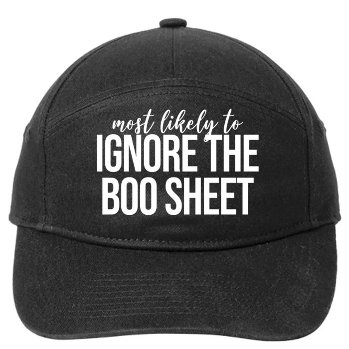 Most Likely To Ignore The Boo Sheet Halloween Funny 7-Panel Snapback Hat