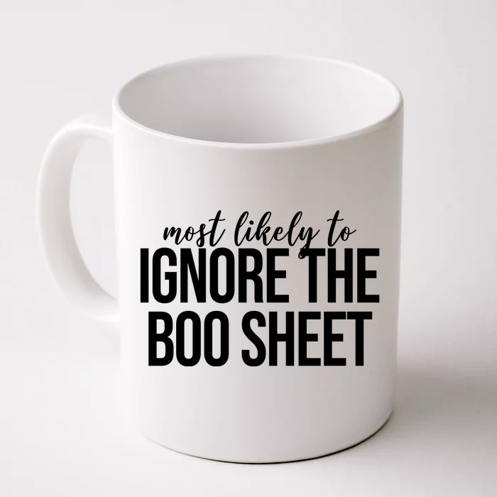 Most Likely To Ignore The Boo Sheet Halloween Funny Front & Back Coffee Mug