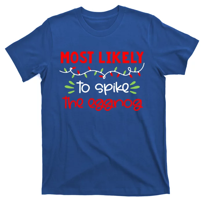 Most Likely To Great Gift Funny Matching Family Christmas Pjs Gift T-Shirt