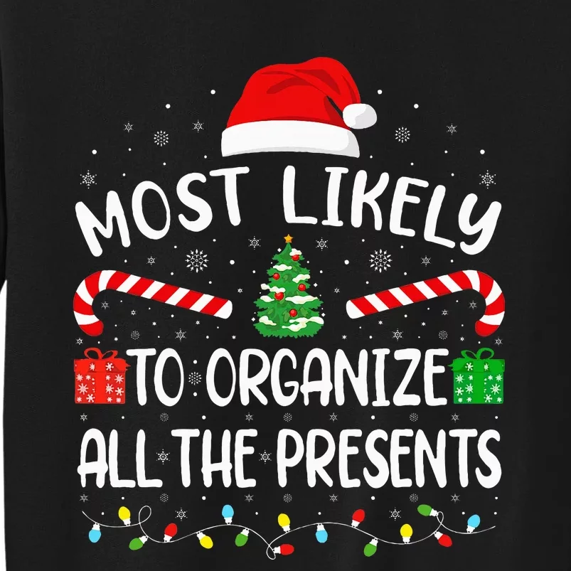 Most Likely To Organize All The Presents Christmas Family Tall Sweatshirt