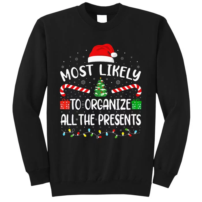 Most Likely To Organize All The Presents Christmas Family Tall Sweatshirt