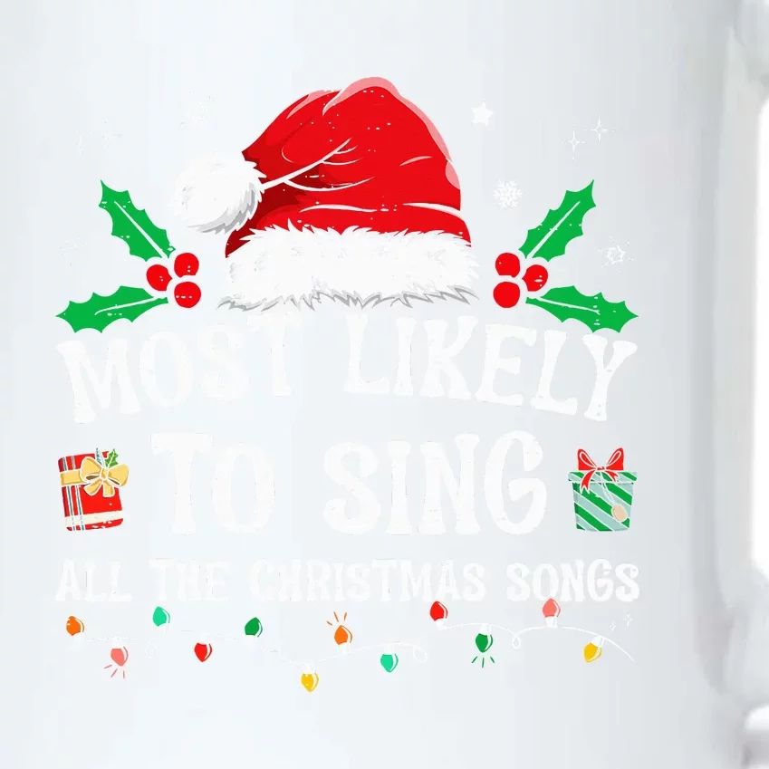 Most Likely To Sing All The Christmas Songs Black Color Changing Mug