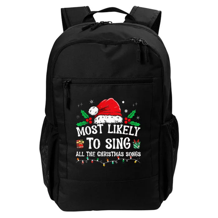 Most Likely To Sing All The Christmas Songs Daily Commute Backpack