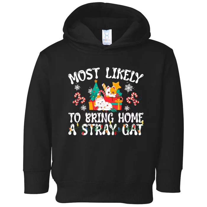 Most Likely To Bring Home A Stray Cat Matching Christmas Toddler Hoodie