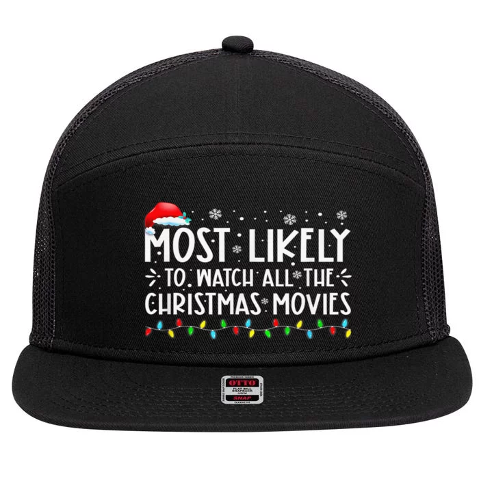 Most Likely To Watch All The Christmas Movies Funny Holiday 7 Panel Mesh Trucker Snapback Hat