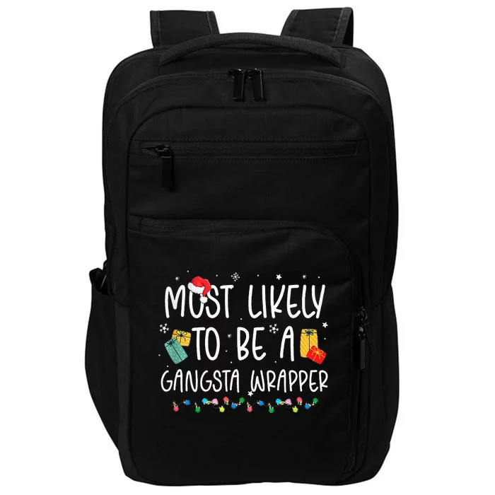 Most Likely To Be A Gangster Wrapper Christmas Impact Tech Backpack