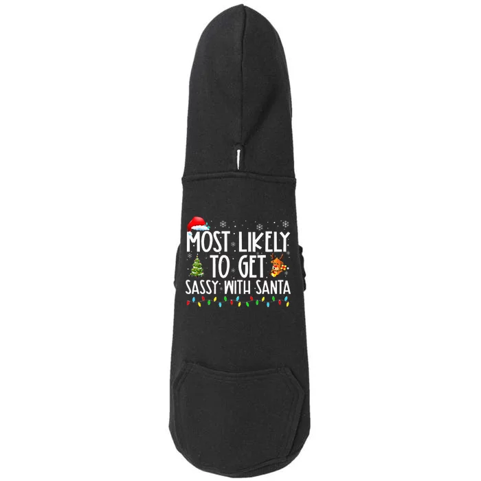 Most Likely To Get Sassy With Santa Funny Family Christmas Doggie 3-End Fleece Hoodie