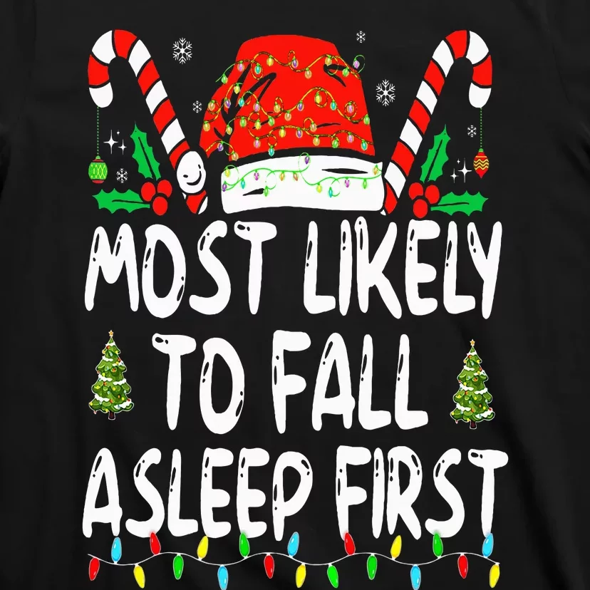 Most Likely To Fall Asleep First Funny Xmas Family T-Shirt