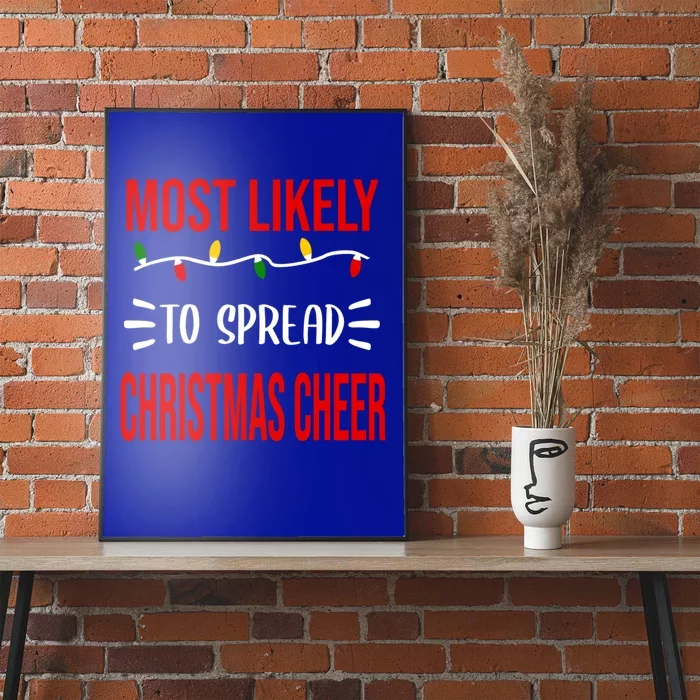 Most Likely To Spread Christmas Cheer Funny Festive Novelty Cute Gift Poster