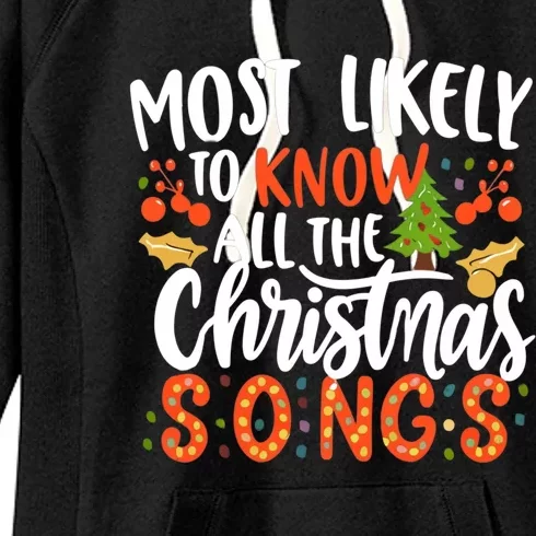 Most Likely To Know All The Christmas Songs Lyrics Xmas Fun Gift Women's Fleece Hoodie