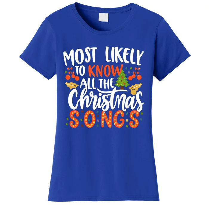 Most Likely To Know All The Christmas Songs Lyrics Xmas Fun Gift Women's T-Shirt