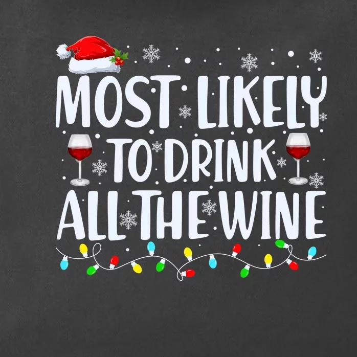 Most Likely To Drink All The Wine Funny Christmas Zip Tote Bag