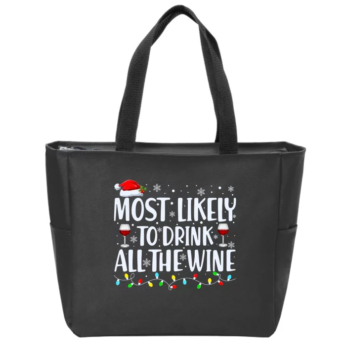 Most Likely To Drink All The Wine Funny Christmas Zip Tote Bag