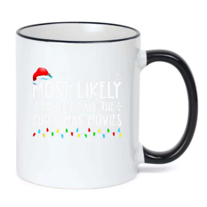 Most Likely To Watch All Christmas Movies Family Xmas Black Color Changing Mug