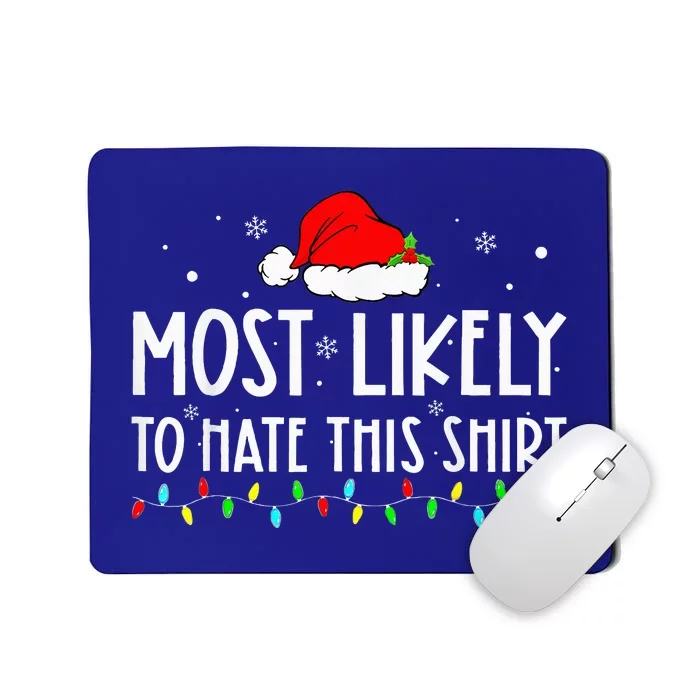 Most Likely To Hate This Xmas Pajamas Family Christmas Mousepad