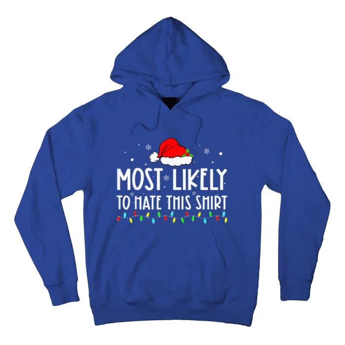 Most Likely To Hate This Xmas Pajamas Family Christmas Tall Hoodie