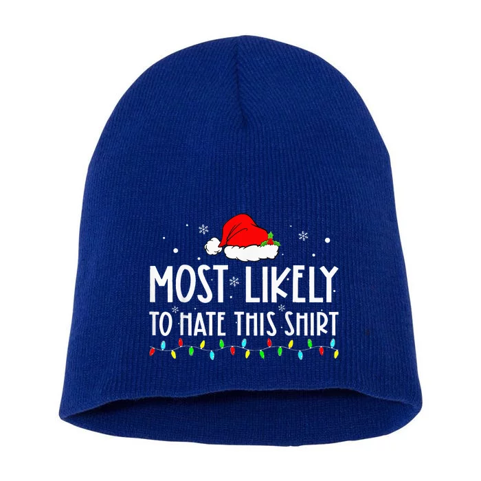 Most Likely To Hate This Xmas Pajamas Family Christmas Short Acrylic Beanie