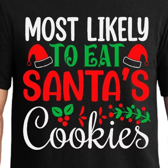 Most Likely To Eat Santa's Cookies Christmas Family Matching Pajama Set