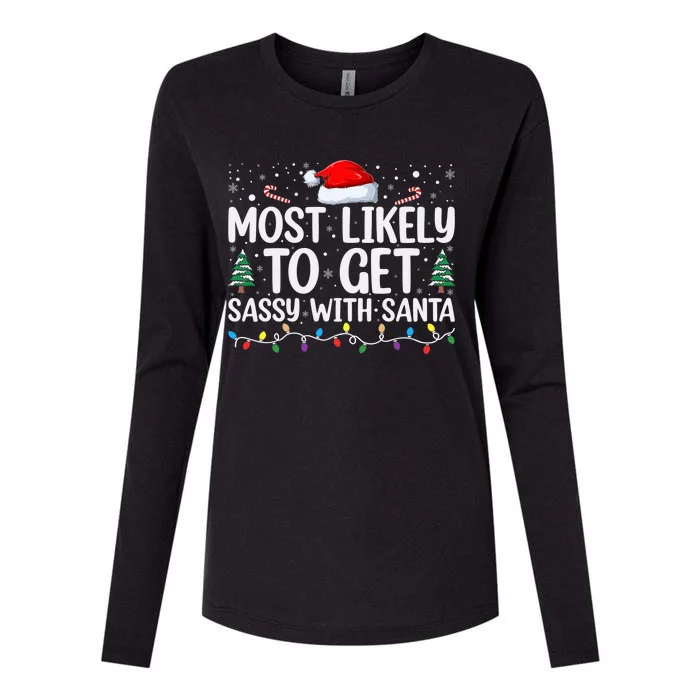 Most Likely To Get Sassy With Santa Funny Christmas Womens Cotton Relaxed Long Sleeve T-Shirt