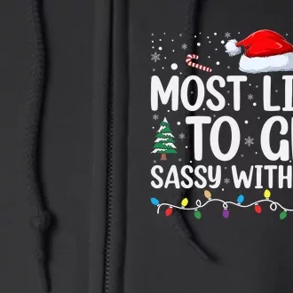 Most Likely To Get Sassy With Santa Funny Christmas Full Zip Hoodie