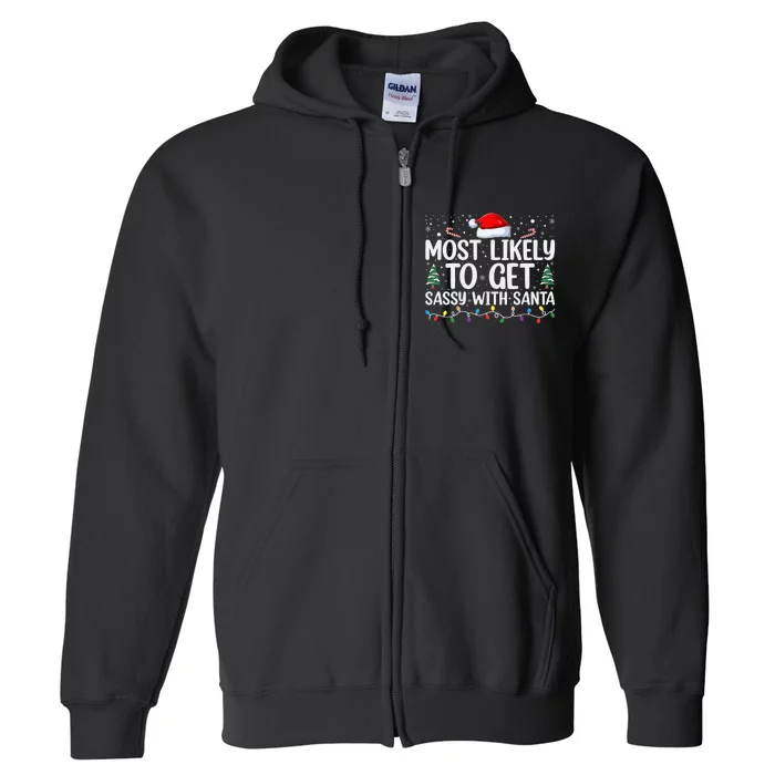 Most Likely To Get Sassy With Santa Funny Christmas Full Zip Hoodie