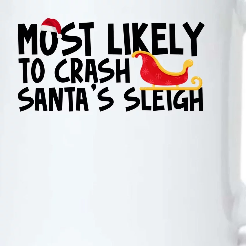 Most Likely To Crash Santas Sleigh Funny Christmas Black Color Changing Mug