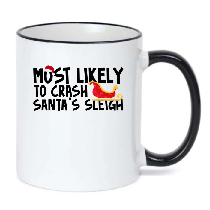 Most Likely To Crash Santas Sleigh Funny Christmas Black Color Changing Mug