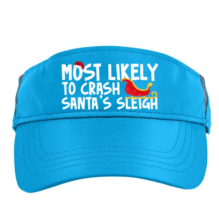 Most Likely To Crash Santas Sleigh Funny Christmas Adult Drive Performance Visor