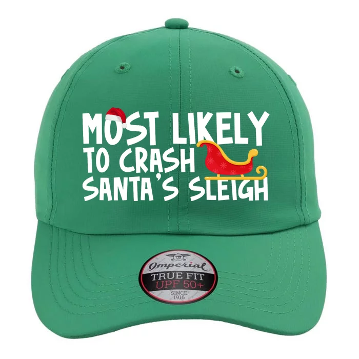 Most Likely To Crash Santas Sleigh Funny Christmas The Original Performance Cap