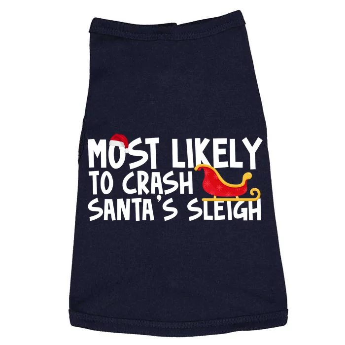 Most Likely To Crash Santas Sleigh Funny Christmas Doggie Tank