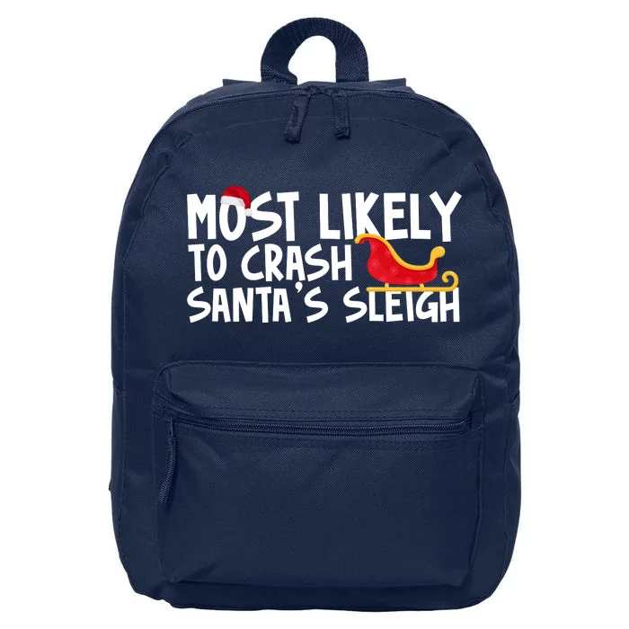 Most Likely To Crash Santas Sleigh Funny Christmas 16 in Basic Backpack