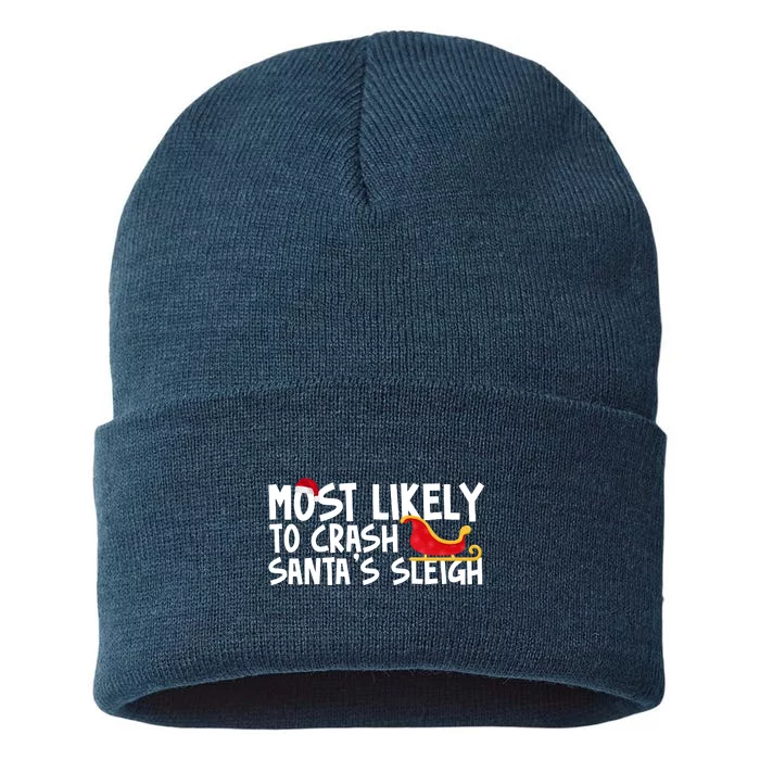 Most Likely To Crash Santas Sleigh Funny Christmas Sustainable Knit Beanie