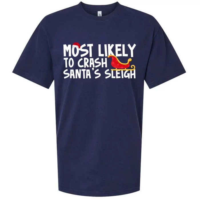 Most Likely To Crash Santas Sleigh Funny Christmas Sueded Cloud Jersey T-Shirt