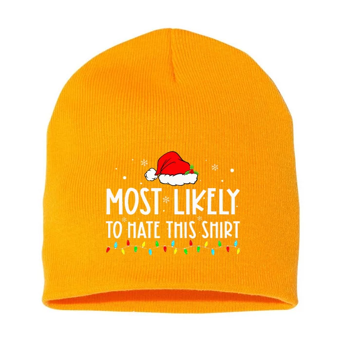 Most Likely To Hate This  Xmas Pajamas Family Christmas Short Acrylic Beanie