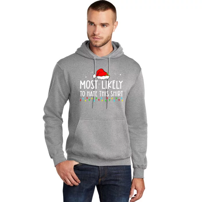 Most Likely To Hate This  Xmas Pajamas Family Christmas Tall Hoodie