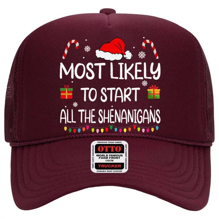 Most Likely To Start All The Shenanigans Family Christmas High Crown Mesh Trucker Hat