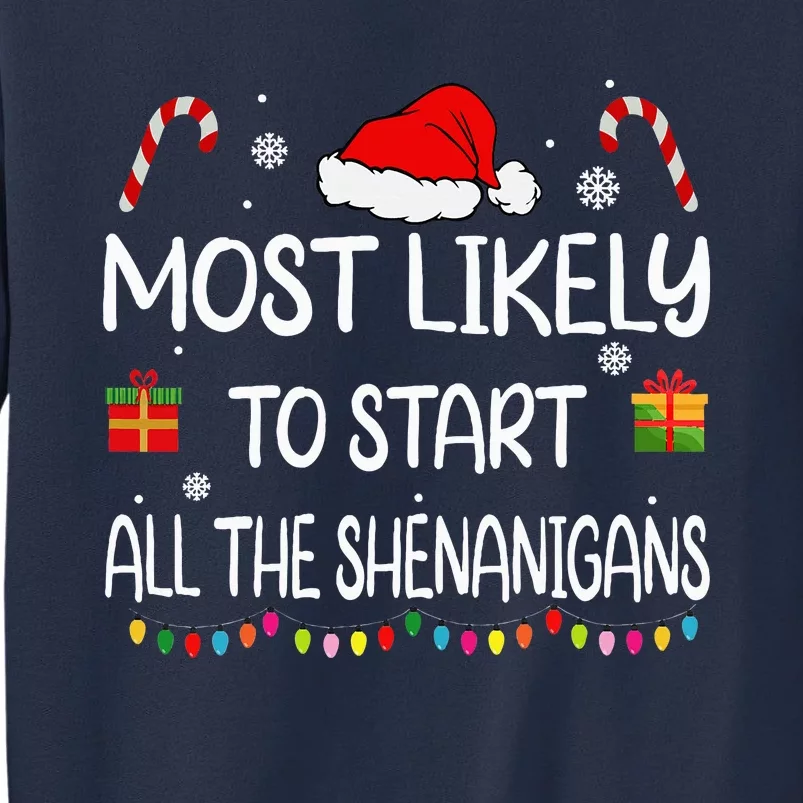 Most Likely To Start All The Shenanigans Family Christmas Sweatshirt