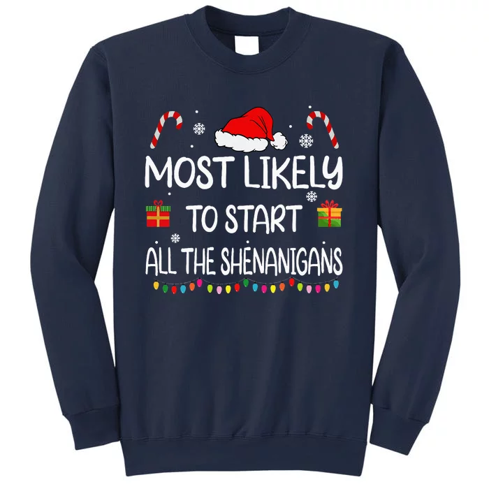 Most Likely To Start All The Shenanigans Family Christmas Sweatshirt